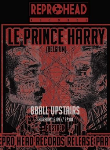 Repro Head Records Release Party | 19.09 feat. Le Prince Harry