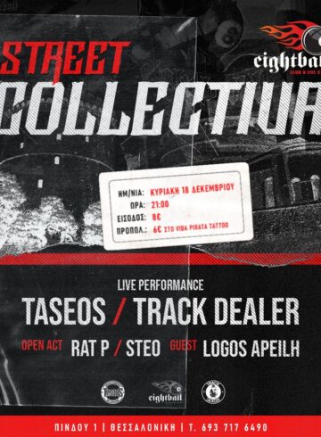 STREET COLECTIVA live performance TASEOS / TRACK DEALERS +guest LOGOS APEILH open act RAT P / STEO