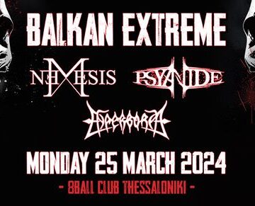 Balkan Extreme @8Ball Club, Thessaloniki | Psyanide | Hyperborea | Nemesis