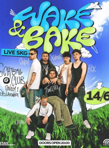 Wake & Bake LIVE στην ΘΕΣΣΑΛΟΝΙΚΗ στις 14/6