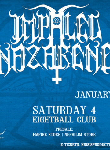 IMPALED NAZARENE [FIN] ⸸ Sat 4 Jan (8ball) & Sun 5 Jan (Temple) ⸸ Special Guests:INFERNAL STORM [GR]