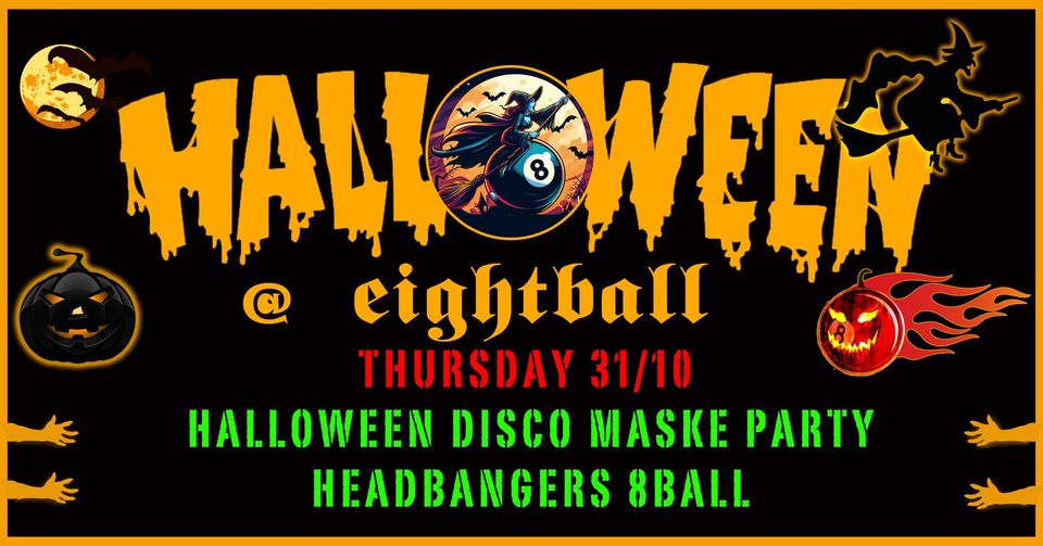 HALOWEEN – EIGHTBALL | THURSDAY 31/10