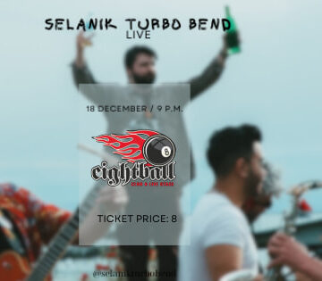 SELANIK TURBO BEND | LIVE | 18/12  | EIGHTBALL