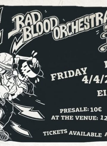 BAD BLOOD ORCHESTRA + PSYCHOBREAK w/ MOSES REMAX LIVE IN THESSALONIKI