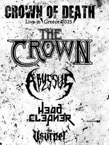 CROWN OF DEATH (THESSALONIKI): THE CROWN (Swe) / ABYSSUS (Gr) / HEAD CLEANER (Gr) / THE USURPER (Gr)