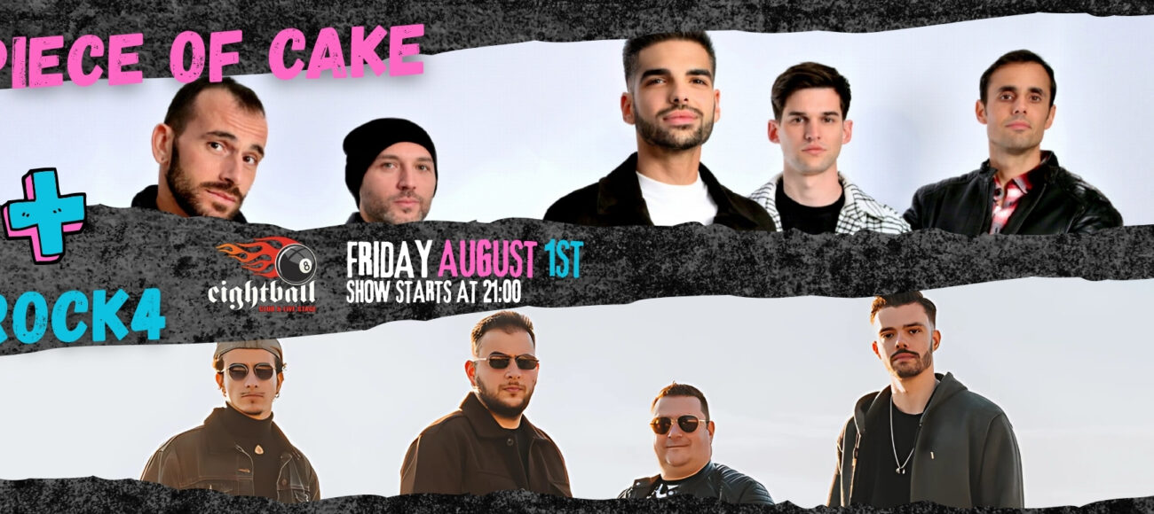 Piece of Cake + Rock4 Live in 8Ball