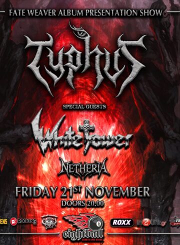 TYPHUS ‘Fate Weaver’ Presentation Show// WHITE TOWER// NETHERIA LIVE AT EIGHTBALL