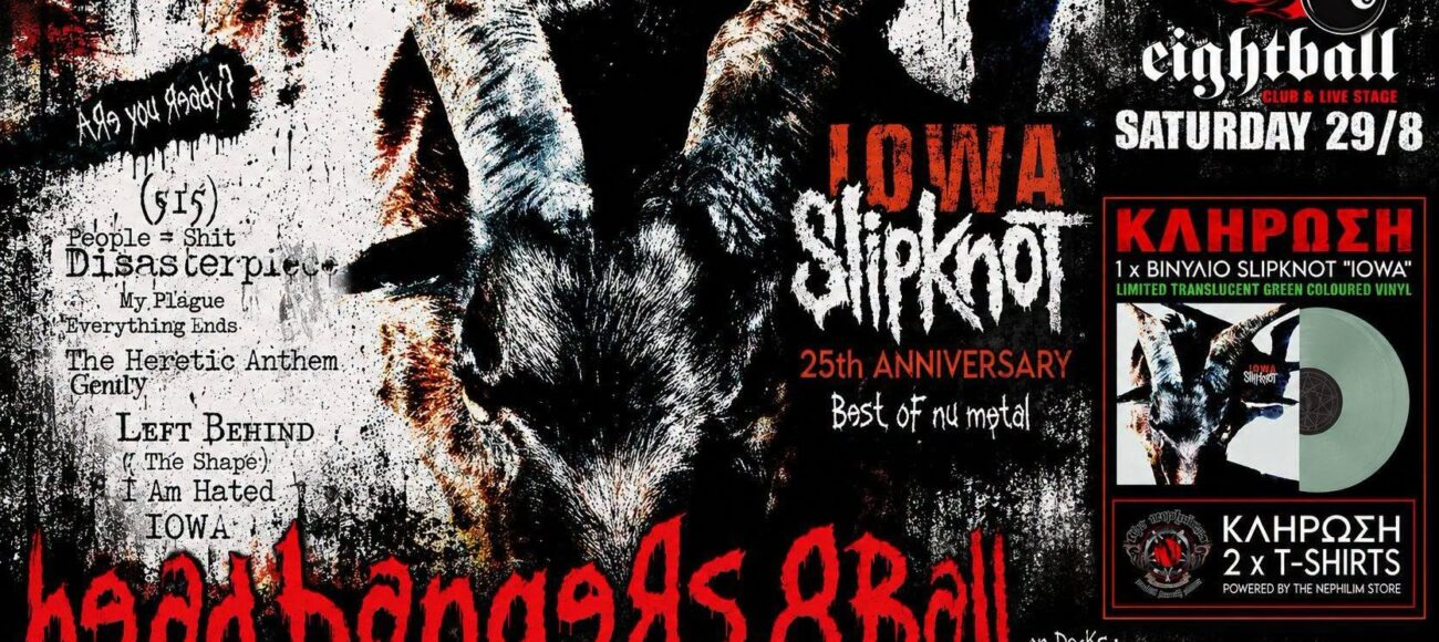 HEADBANGERS 8BALL – SLIPKNOT IOWA – 25TH ANNIVERSARY