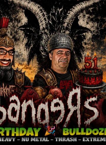 HEADBANGERS 8BALL – VAGELAS’ BIRTHDAY – BULLDOZER’S NAMEDAY