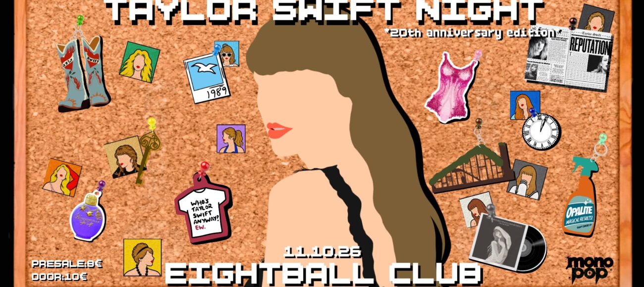 MONO POP | TAYLOR SWIFT NIGHT *20th anniversary edition* | 11.10.26 | EIGHTBALL CLUB