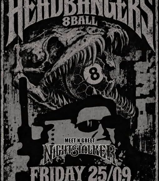 HEADBANGERS 8BALL – MEET N GREET NIGHSTALKER