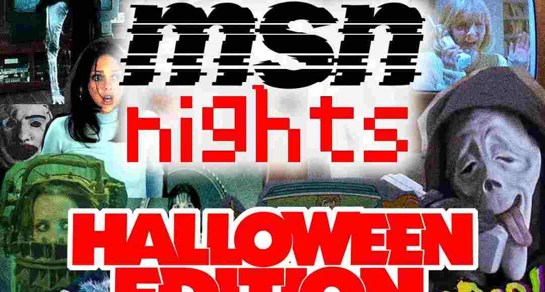 MSN NIGHTS – HALLOWEEN EDITION